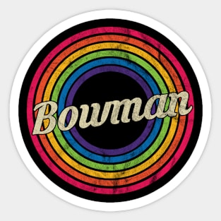 Bowman - Retro Rainbow Faded-Style Sticker